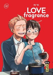 Love Fragrance Tome 6 - Yamada Kintetsu - Gicquel Rodolphe - Montésinos Er