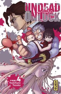 Undead Unluck Tome 4 - Tozuka Yoshifumi - Gicquel Rodolphe - Montésinos E
