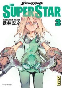 Shaman King : The Super Star Tome 3 - Takei Hiroyuki - Gicquel Rodolphe - Montésinos Eri