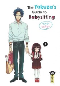 The Yakuza's Guide to Babysitting Tome 1 - Tsukiya