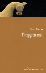 L'HIPPARION - MUNO JEAN