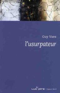 L'USURPATEUR - VAES GUY