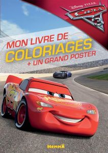 Mon livre de coloriages Cars 3. + un grand poster - Thonnard Florine - Marras Anthony