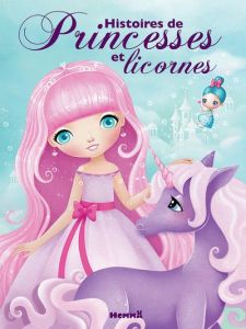 Histoires de princesses et licornes - Bertholet Claire - Saver Mireille - Major Lénia -