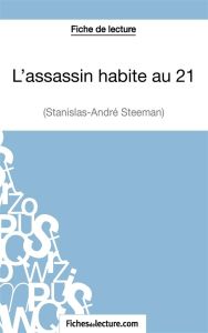 L'assassin habite au 21. Analyse complète de l'oeuvre - Steeman Stanislas-André