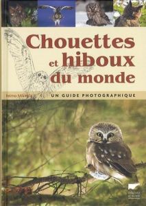 Chouettes et hiboux du monde. Un guide photographique - Mikkola Heimo - Dronneau Christian - Lesaffre Guil