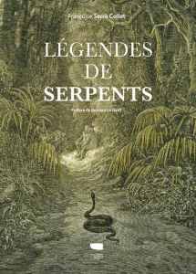 Légendes de serpents - Serre Collet Françoise - Le Garff Bernard