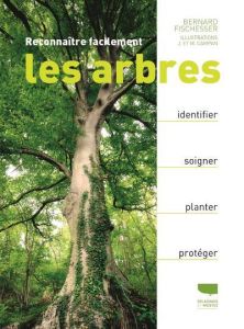 Reconnaître facilement les arbres - Fischesser Bernard - Campan J. - Campan M. - Cazal