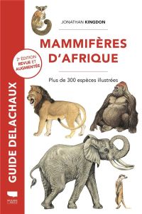 Mammifères d'Afrique. Plus de 300 espèces illustrées - Kingdon Jonathan - Saint Girons Anne