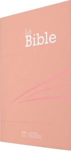 La Bible : Segond 21. Couverture rose - Segond Louis
