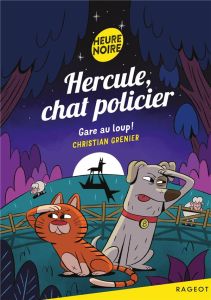 Hercule, chat policier : Gare au loup ! - Grenier Christian - Damant Aurore