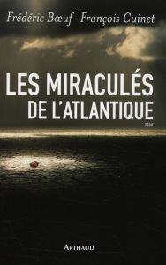 Les Miraculés de l'Atlantique - Boeuf Frédéric - Cuinet François - Fière Rémy