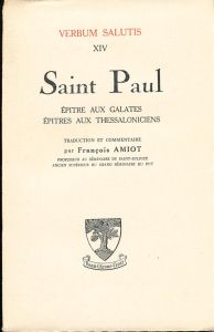 Saint Paul Epitre aux Galates, Epitre aux Thessaloniciens - Amiot François