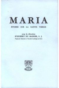 Maria - Etudes sur la Sainte Vierge - Tome 1 - Robert A. - Daniélou Jean - Hilion G. - Jouassard