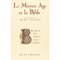 Le Moyen Age et la Bible - Riché Pierre - Lobrichon Guy