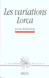 Les variations Lorca - Rothenberg Jerome