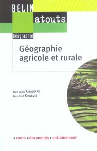 Géographie agricole et rurale - Chaléard Jean-Louis - Charvet Jean-Paul
