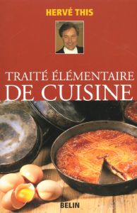 Traité élémentaire de cuisine - This Hervé