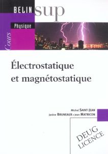 Electrostatique et magnétostatique - Bruneaux Janine - Matricon Jean - Saint-Jean Miche
