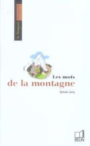 Les mots de la montagne - Jouty Sylvain
