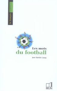 Les mots du football - Lesay Jean-Damien