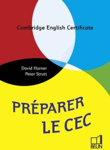 Préparer le CEC. Cambridge English Certificate, avec 1 CD audio - Le Clair Dominic - Strutt Peter