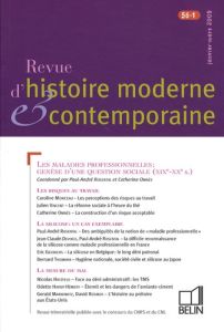 Revue d'histoire moderne et contemporaine/5612009/Les maladies professionnelles : genèse d'une quest - Rosental Paul-André, Omnès Catherine