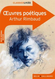 Oeuvres poétiques - Rimbaud Arthur - Francioli Justine