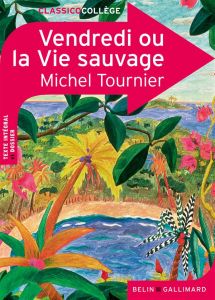 Vendredi ou la Vie sauvage - Tournier Michel - Fredon Audrey