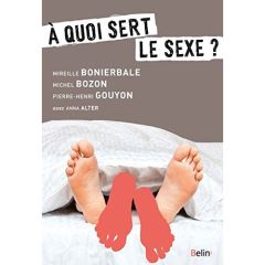 A quoi sert le sexe ? - Bozon Michel - Bonierbale Mireille - Gouyon Pierre