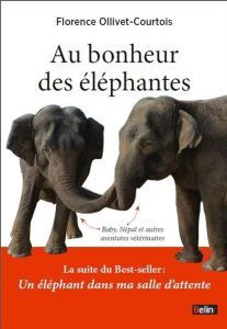 Au bonheur des éléphantes - Ollivet-Courtois Florence