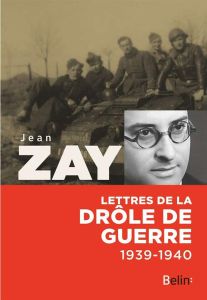 Lettres de la drôle de guerre (1939-1940) - Zay Jean - Jackson Julian