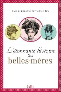 L'étonnante histoire des belles-mères - Ripa Yannick - Bonnet Marie-Josèphe - Bührer-Thier
