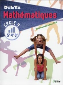 Mathématiques 5e-4e-3e Cycle 4 Delta. Manuel de l'élève, Edition 2016 - Lambotte Lionel