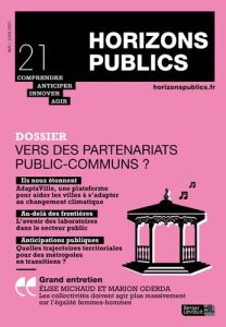 Vers des partenariats publics-communs ?. Revue Horizons publics no 21 mai-juin 2021 - BERGER-LEVRAULT