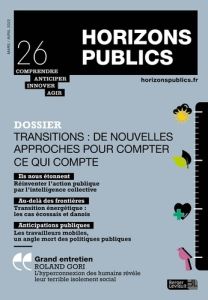 Horizons publics N° 26, mars-avril 2022 : Transitions : de nouvelles approches pour compter ce qui c - Perrin Xavier