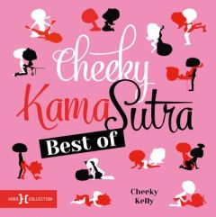 Best of Cheeky Kama Sutra - KELLY CHEEKY