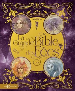 La grande bible des fées - Brasey Edouard - Gestin Sandrine - Labarre Amandin