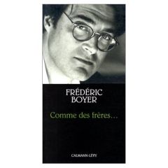 COMME DES FRERES... - Boyer Frédéric
