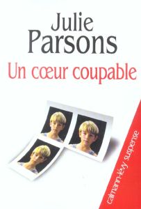 Un coeur coupable - Parsons Julie - Rosenbaum Lisa