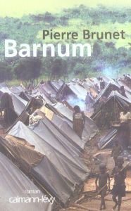 Barnum - Brunet Pierre