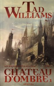 Les Royaumes des Marches Tome : Château d'ombre - Williams Tad - Pugi Jean-Pierre