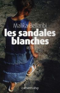 Les sandales blanches - Bellaribi Malika