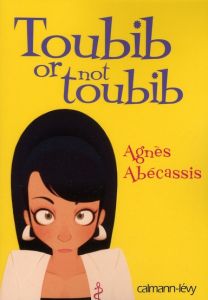 Toubib or not toubib - Abécassis Agnès