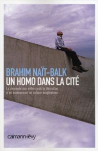 Un homo dans la cité - Naït-Balk Brahim - Assouline Florence