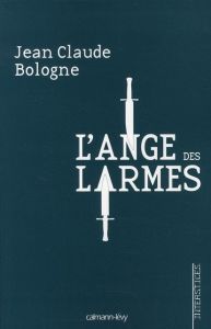 L'ange des larmes - Bologne Jean-Claude