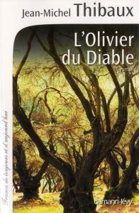 L'olivier du diable - Thibaux Jean-Michel