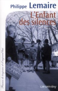 L'enfant des silences - Lemaire Philippe