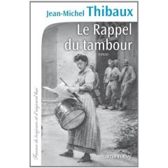 Le rappel du tambour - Thibaux Jean-Michel