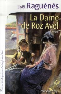 La Dame de Roz Avel - Raguénès Joël